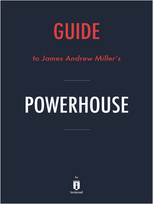Title details for Summary of Powerhouse by James Andrew Miller by Instaread - Wait list